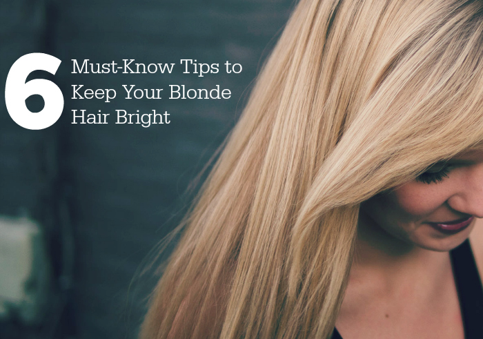6 Must-Know Tips to Keep Your Blonde Hair Bright