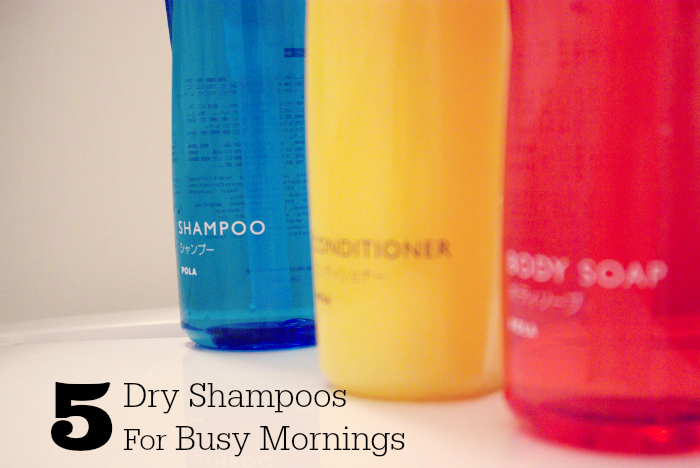 5 Dry Shampoos For Busy Mornings